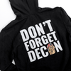 DON'T FORGET DECON Hoodie